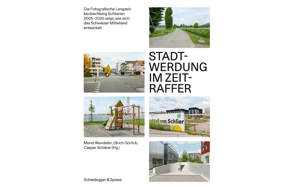 «Stadtwerdung im Zeitraffer» – Zeitreise durch Schlieren
